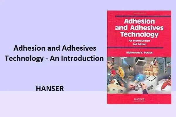 دانلود pdf کتاب Adhesion and Adhesives Technology Hanser