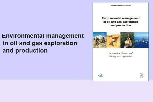 دانلود pdf کتاب Environmental management in oil and gas exploration and production book